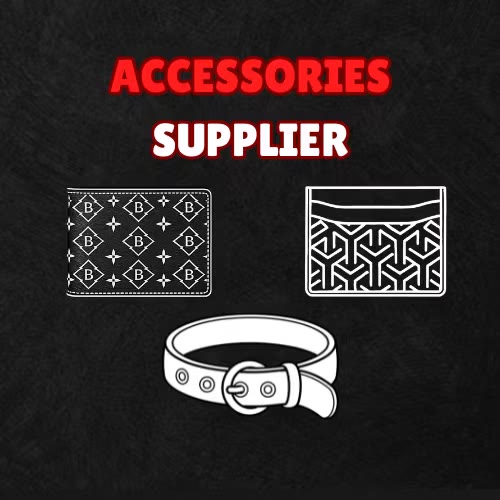 ACCESSORIES SUPPLIER + GUIDE
