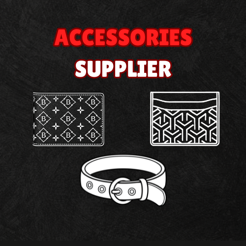 ACCESSORIES SUPPLIER + RESELL GUIDE